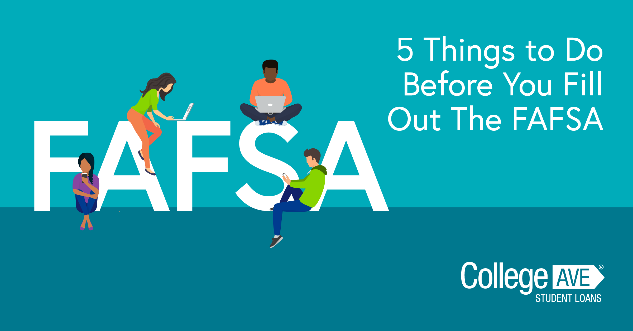 5 Things to Do to Prepare for the FAFSA | College Ave